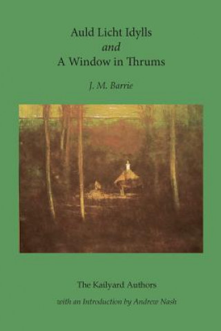 Auld Licht Idylls and a Window in Thrums