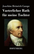 Vaeterlicher Rath fur meine Tochter