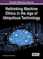 Rethinking Machine Ethics in the Age of Ubiquitous Technology