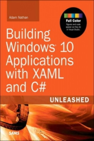 Building Windows 10 Applications with XAML and C# Unleashed