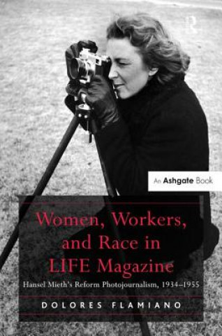 Women, Workers, and Race in LIFE Magazine