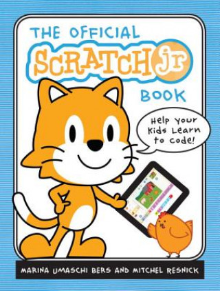 Official Scratch Jr. Book (Marina Umaschi Bers,Mitchel Resnick)(Miękka)