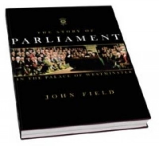 Story of Parliament in the Palace of Westminster
