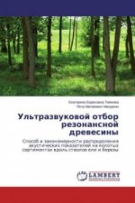 Ul'trazvukovoj otbor rezonansnoj drevesiny