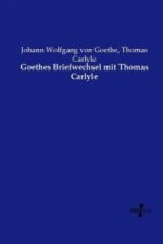 Goethes Briefwechsel mit Thomas Carlyle