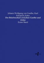 Briefwechsel zwischen Goethe und Zelter