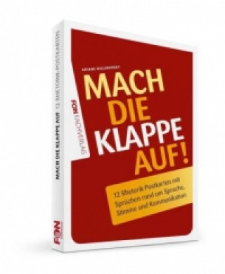 Mach die Klappe auf - 12 Rhetorik-Postkarten mit Sprüchen rund um die Sprache, Stimme und Kommunikation