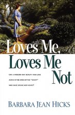 Loves Me, Loves Me Not