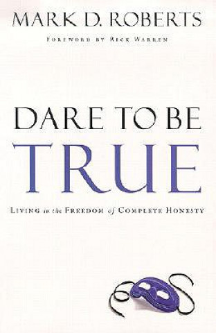 Dare to be True