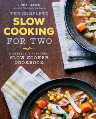 Complete Slow Cooking for Two Cookbook