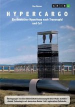 Hypercargo. Ein deutscher Hyperloop nach Transrapid und Co?