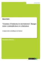 Gramsci. Il sistema in movimento. Burgio entre contradiction et coherence