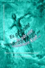 Es gibt eine wunderbare Kraft ...