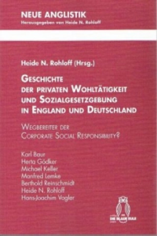 Geschichte der privaten Wohltätigkeit und Sozialgesetzgebung in England und Deutschland