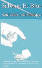 Suss, susser, die Sussesten