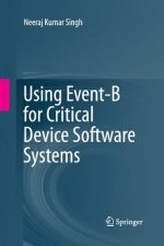 Using Event-B for Critical Device Software Systems