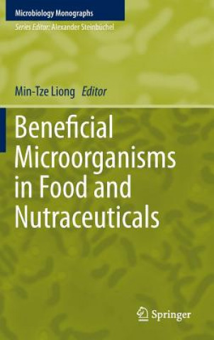 Beneficial Microorganisms in Food and Nutraceuticals