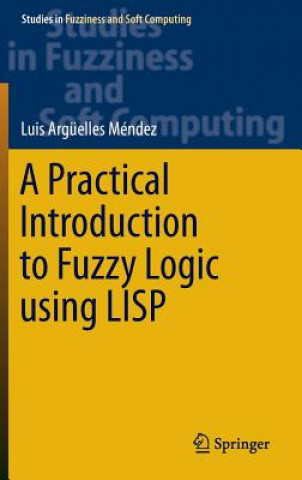 Practical Introduction to Fuzzy Logic using LISP