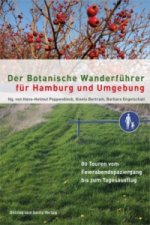 Der Botanische Wanderführer für Hamburg und Umgebung