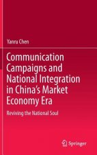 Communication Campaigns and National Integration in China's Market Economy Era