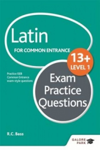 Latin for Common Entrance 13+ Exam Practice Questions Level 1 (for the June 2022 exams)