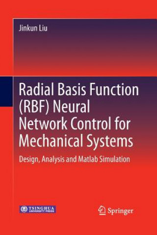 Radial Basis Function (RBF) Neural Network Control for Mechanical Systems