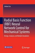 Radial Basis Function (RBF) Neural Network Control for Mechanical Systems