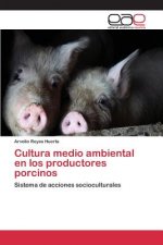 Cultura medio ambiental en los productores porcinos
