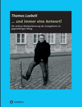 ... und immer eine Antwort!