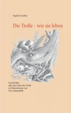 Trolle - wie sie leben