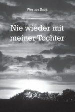 Nie wieder mit meiner Tochter