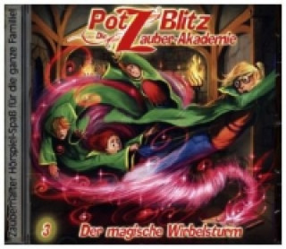 Potz Blitz, Die Zauber-Akademie - Der magische Wirbelsturm, 1 Audio-CD