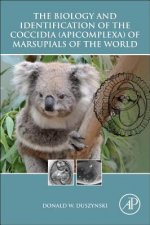 Biology and Identification of the Coccidia (Apicomplexa) of Marsupials of the World