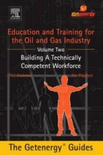 Education and Training for the Oil and Gas Industry: Building A Technically Competent Workforce [CUSTOM]
