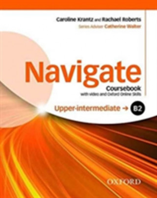 Navigate: B2 Upper-intermediate: Coursebook with DVD and Oxford Online Skills Program