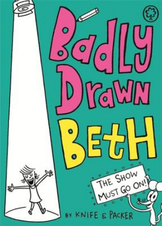 Badly Drawn Beth: The Show Must Go On!