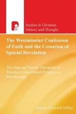 Westminster Confession of Faith and the Cessation of Special Revelation