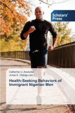 Health-Seeking Behaviors of Immigrant Nigerian Men