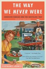 Way We Never Were