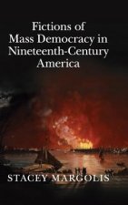 Fictions of Mass Democracy in Nineteenth-Century America