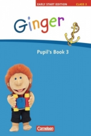 Ginger - Lehr- und Lernmaterial für den früh beginnenden Englischunterricht - Early Start Edition - Ausgabe 2008 - Band 3: 3. Schuljahr