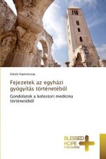 Fejezetek az egyhazi gyogyitas toerteneteből