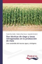 Dos tecnicas de riego y tasas nitrogenadas en la produccion de maiz