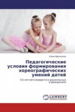 Pedagogicheskie usloviya formirovaniya horeograficheskih umenij detej
