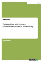 Trainingslehre und -planung. Gesundheitsorientiertes Krafttraining