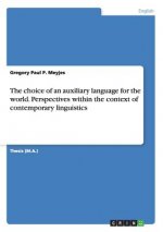 choice of an auxiliary language for the world. Perspectives within the context of contemporary linguistics