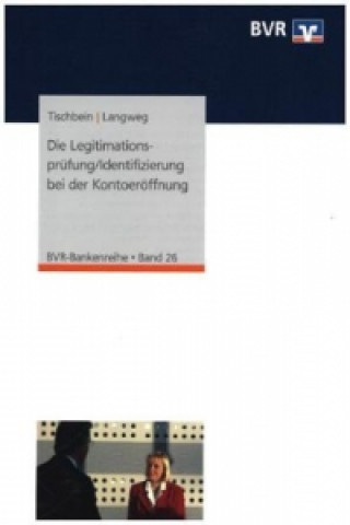 Die Legitimationsprüfung / Identifizierung bei der Kontoeröffnung