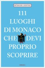 111 Luoghi di Monaco che devi proprio scoprire