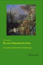 Bis zum Nullpunkt des Seins
