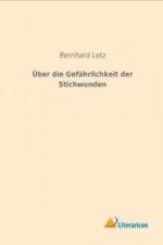 Über die Gefährlichkeit der Stichwunden